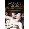 Desire and Its Interpretation: The Seminar of Jacques Lacan, Book VI