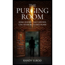 The Purging Room: Some Doors, Once Opened, Can Never Be Closed Again