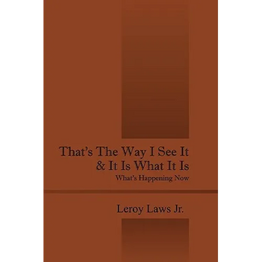 That's the Way I See It & It Is What It Is: What's Happening Now