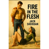 Fire in the Flesh