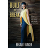 Built to Break: When God Writes Your Story and all Hell Breaks Loose