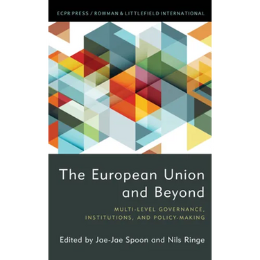 The European Union and Beyond: Multi-Level Governance, Institutions, and Policy-Making