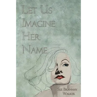 Let Us Imagine Her Name