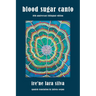 Blood Sugar Canto: Tenth Anniversary Bilingual Edition