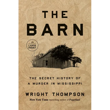 The Barn: The Secret History of a Murder in Mississippi
