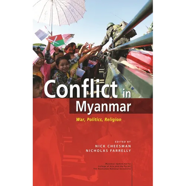 Conflict in Myanmar: War, Politics, Religion