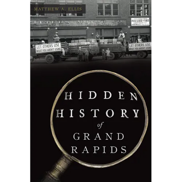 Hidden History of Grand Rapids