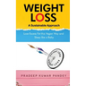Weight Loss - A Sustainable Approach: Lose Excess Fat this Vegan Way and Sleep like a Baby