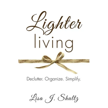 Lighter Living: Declutter. Organize. Simplify.