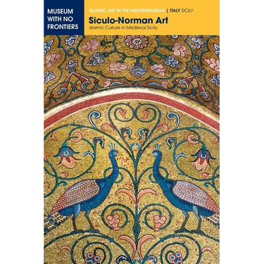 Siculo-Norman Art: Islamic Culture in Medieval Sicily