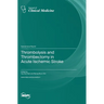 Thrombolysis and Thrombectomy in Acute Ischemic Stroke