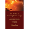 The Problem of Increasing Human Energy: With Special Reference to the Harnessing of the Sun's Energy