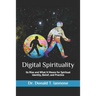 Digital Spirituality: Its Rise and What It Means for Spiritual Identity, Belief, and Practice