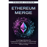 Ethereum Merge: Second-biggest Blockchain Has Completed From "proof Of Work" To "proof Of Stake" (How To Make Intelligent Investments