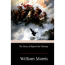 The Story of Sigurd the Volsung