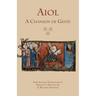 Aiol: A Chanson de Geste: First English Translation