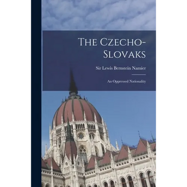 The Czecho-Slovaks: an Oppressed Nationality