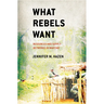 What Rebels Want