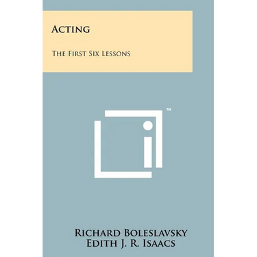 Acting: The First Six Lessons