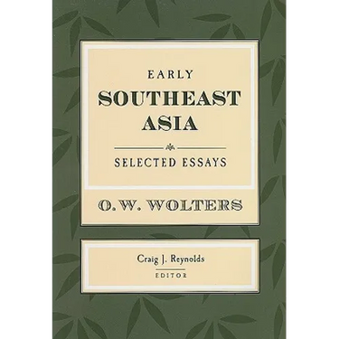 Early Southeast Asia: Selected Essays