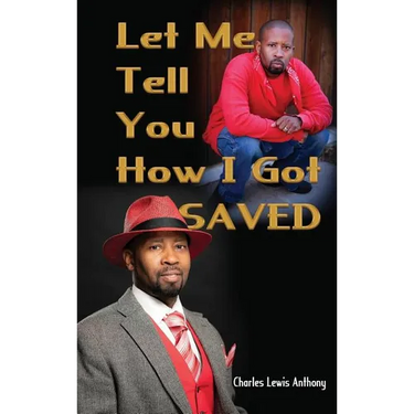 Let Me Tell You How I Got Saved