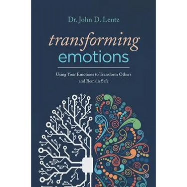 Transforming Emotions: : Using your emotions to transform others and remain safe