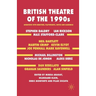 British Theatre of the 1990s: Interviews with Directors, Playwrights, Critics and Academics