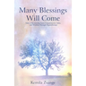 Many Blessings Will Come: Tales of Recovering Inner Commitments, Gifts, and Wisdom Through Hypnotherapy