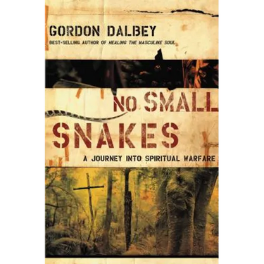 No Small Snakes: A Journey Into Spiritual Warfare