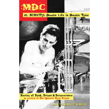 MDC Al Schvitz: Double Life in Double Time