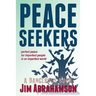 Peace Seekers: Perfect peace for imperfect people in an imperfect world