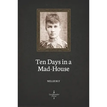 Ten Days in a Mad-House (Illustrated)