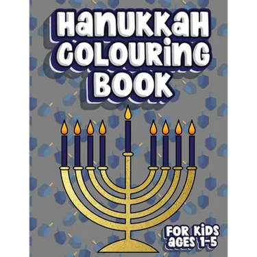 Hanukkah Colouring Book For Kids Ages 1-5: Jewish Holiday Activity Colour Workbook for Toddlers & Kids Ages 1-5; 100 pages featuring Letters Numbers S