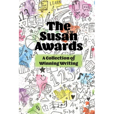 The Susan Awards: A Selection of Winning Writing