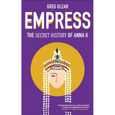 Empress: The Secret History of Anna K