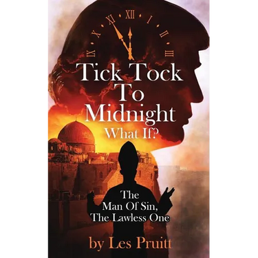 Tick Tock to Midnight: The Man of Sin, the Lawless One