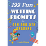 199 Fun Writing Prompts for 4th and 5th Graders