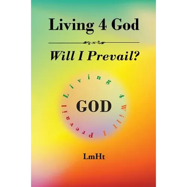 Living 4 God: Will I Prevail?