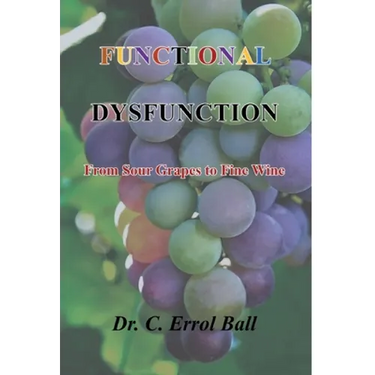 Functional Dysfunction: From Sour Grapes to Fine Wine