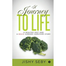 A Journey to Life: A Healthy Diet and a Brain Surgery Survivor Story IN