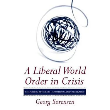 A Liberal World Order in Crisis