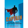 Captain: 72 Days to Unlock Your Inner Superhero