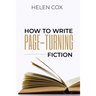How to Write Page-Turning Fiction: Advice to Authors Book 3