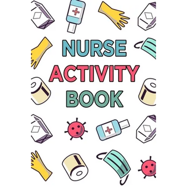 Nurse Activity Book: Word Search, Sukoku, Crossword, Quote Drop - 100 Large Print Word Games Logic Puzzles With Solutions: Fun Nursing-Them