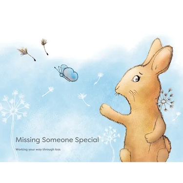 Missing Someone Special: Working your way through loss