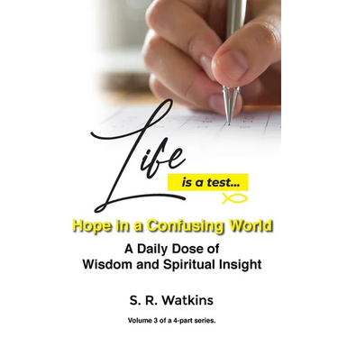 Life is a Test...: Hope in a Confusing World