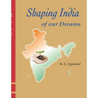 Shaping India of our Dreams