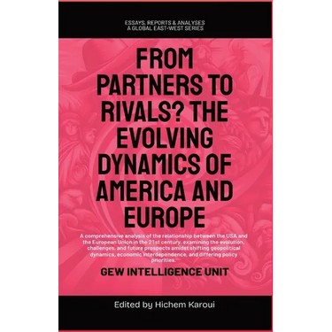 From Partners to Rivals?: The Evolving Dynamics Of America And Europe