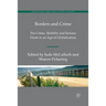 Borders and Crime: Pre-Crime, Mobility and Serious Harm in an Age of Globalization