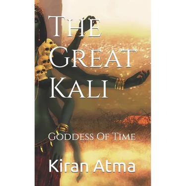 The Great Kali: Goddess Of Time